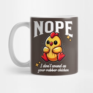 Not a Squeaky Toy Chick Mug